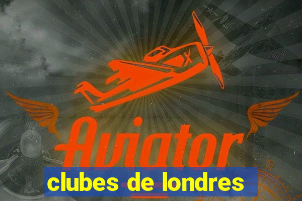 clubes de londres