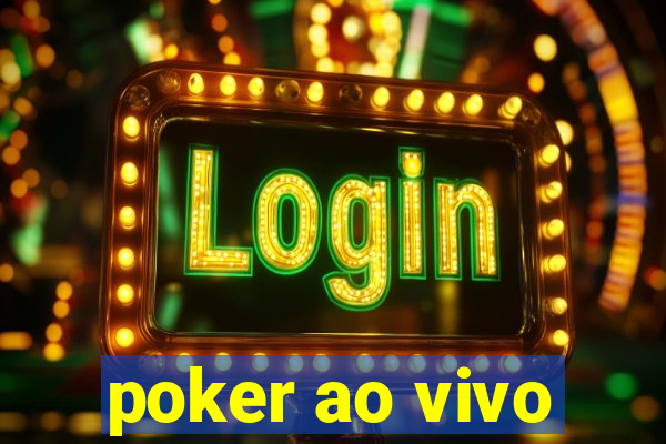 poker ao vivo