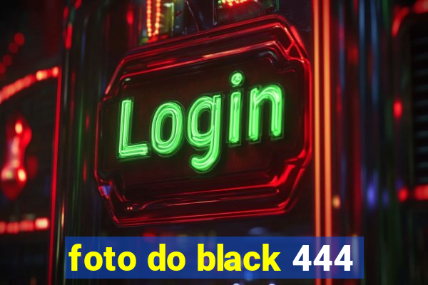 foto do black 444