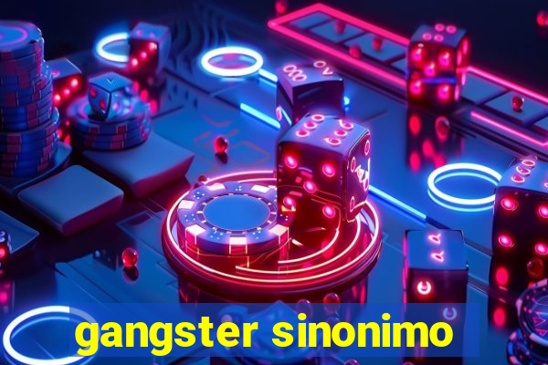 gangster sinonimo