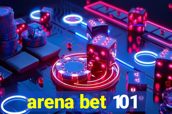 arena bet 101