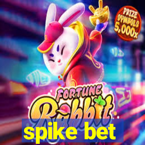 spike bet