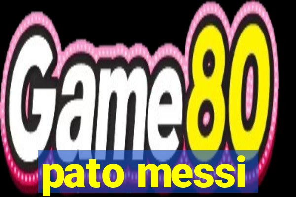 pato messi