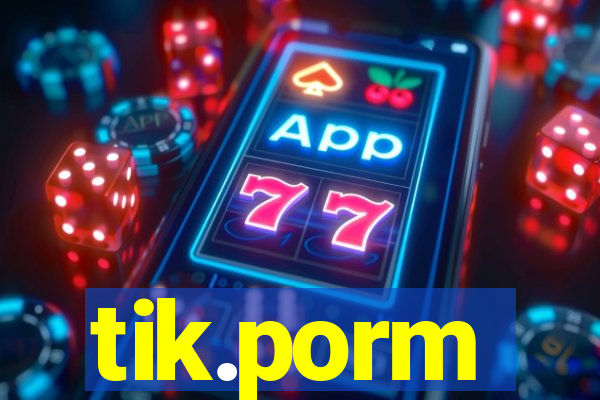 tik.porm