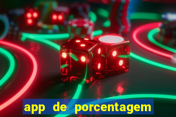 app de porcentagem de jogos slots