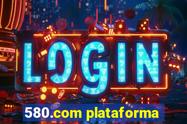 580.com plataforma