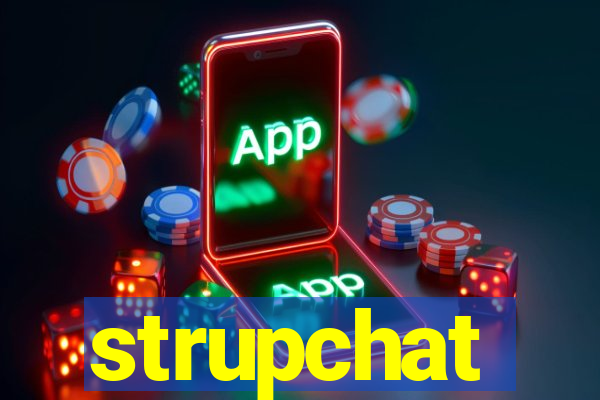 strupchat