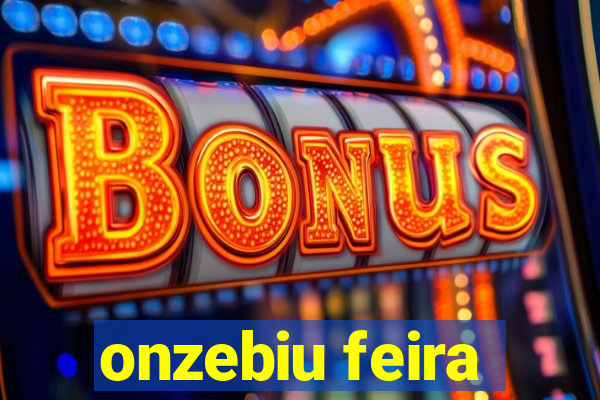 onzebiu feira