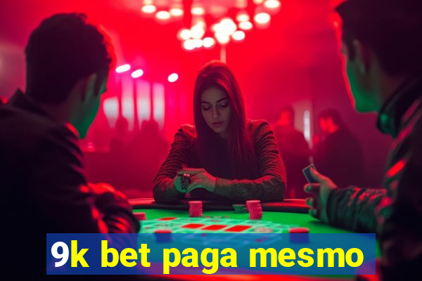 9k bet paga mesmo