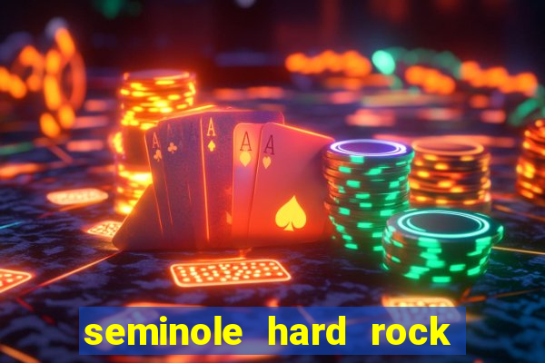 seminole hard rock casino miami