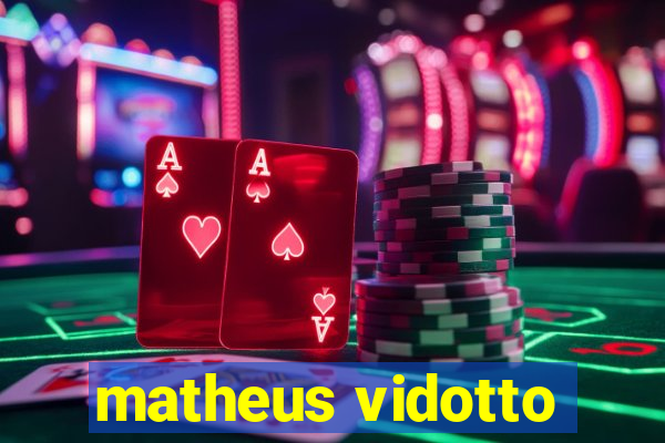 matheus vidotto