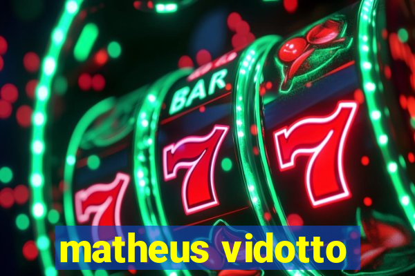 matheus vidotto