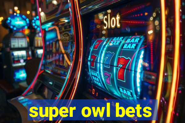 super owl bets