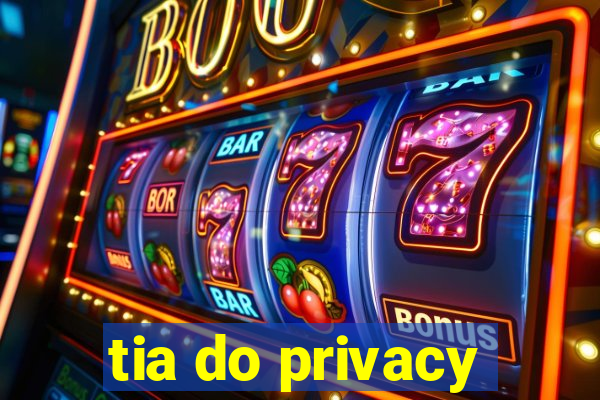 tia do privacy