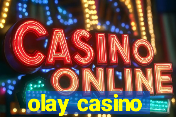 olay casino