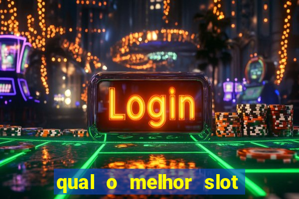 qual o melhor slot para ganhar dinheiro