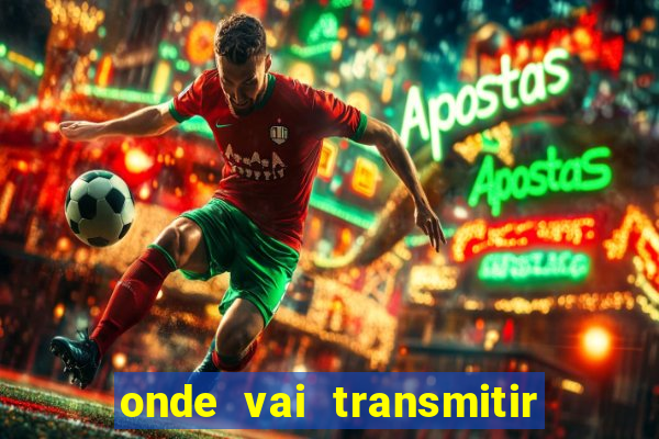 onde vai transmitir jogo do corinthians hoje