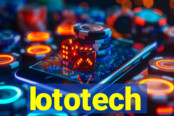 lototech