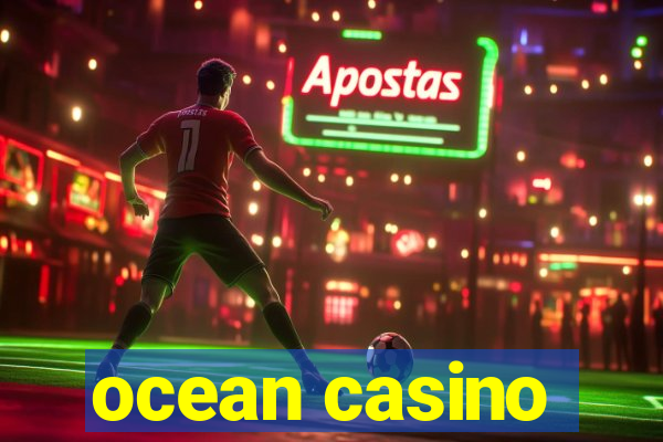 ocean casino