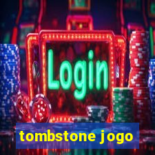 tombstone jogo