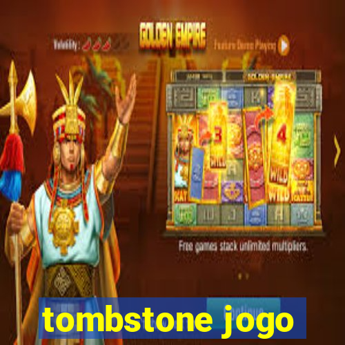 tombstone jogo