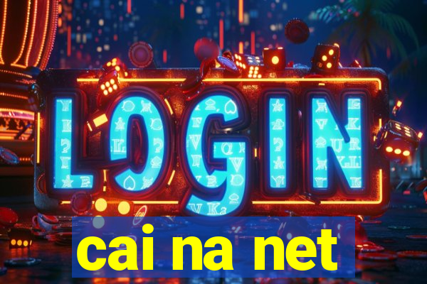 cai na net