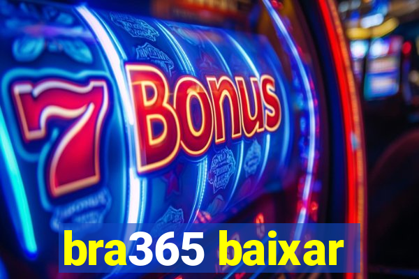 bra365 baixar