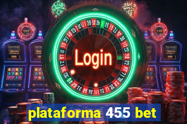 plataforma 455 bet