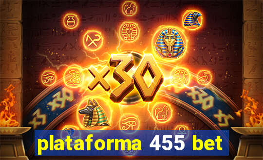 plataforma 455 bet