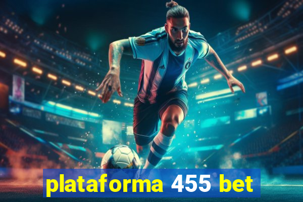 plataforma 455 bet