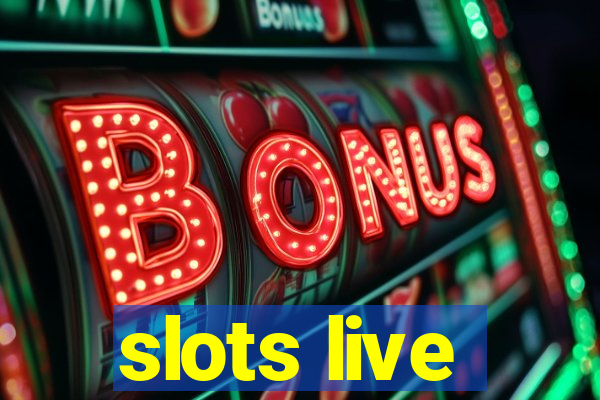 slots live