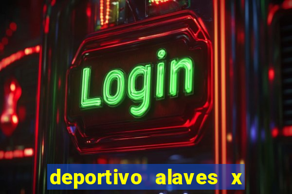 deportivo alaves x real madrid palpite