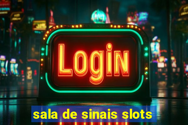 sala de sinais slots