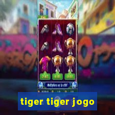 tiger tiger jogo