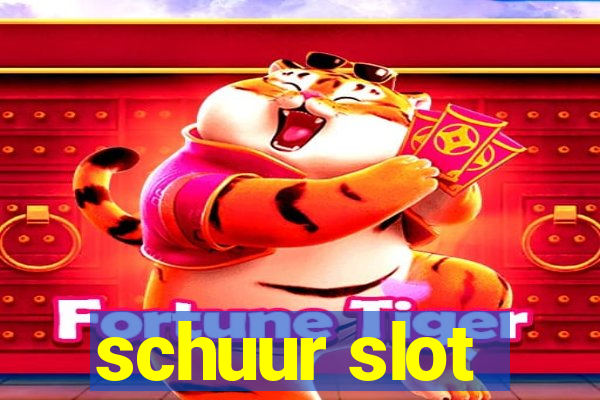 schuur slot