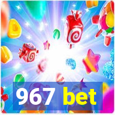 967 bet