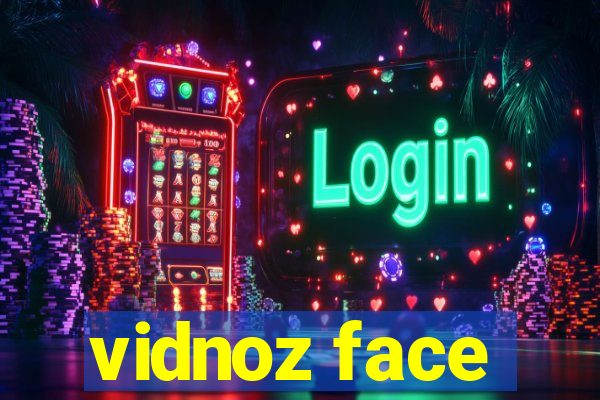 vidnoz face