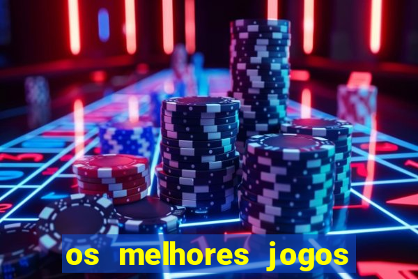 os melhores jogos de cassino