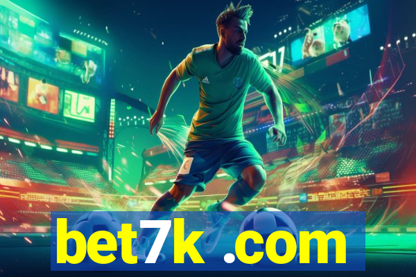 bet7k .com