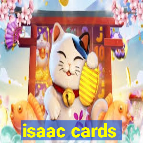 isaac cards