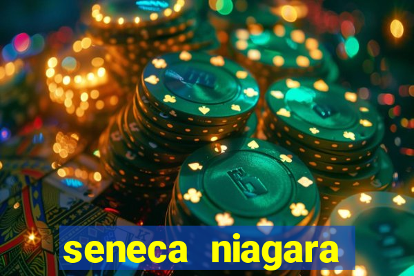 seneca niagara casino resort