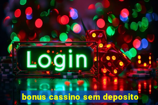 bonus cassino sem deposito