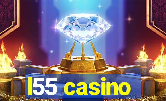 l55 casino