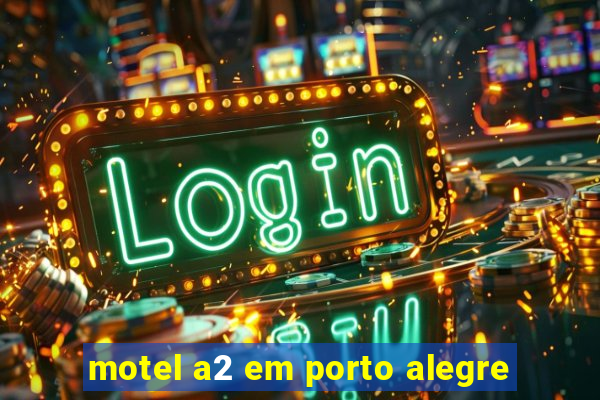 motel a2 em porto alegre