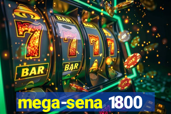 mega-sena 1800