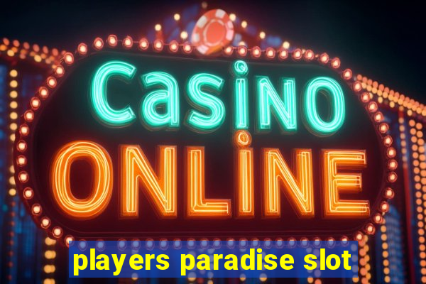 players paradise slot