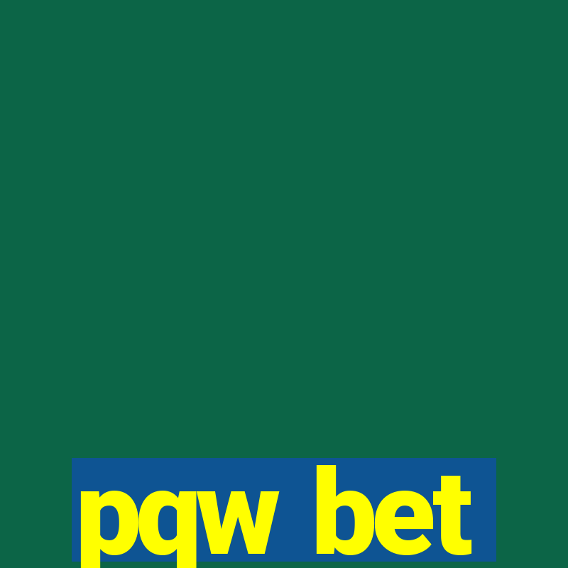 pqw bet