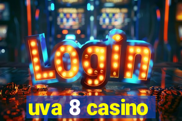 uva 8 casino