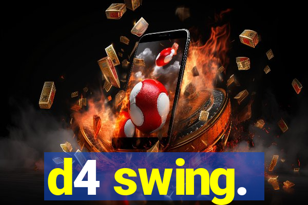 d4 swing.