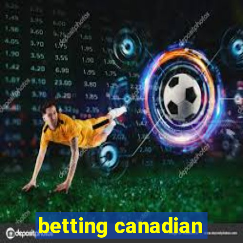 betting canadian